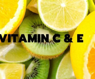 FOOD SOURCES OF VITAMIN C & E