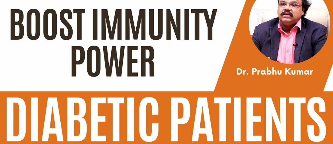 Immune Boosting Foods for People With Diabetes | Dr. Prabhu Kumar