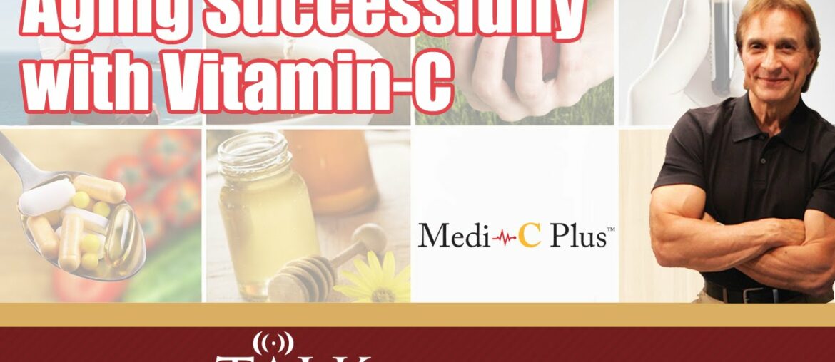 Let's Talk Nutrition: Aging Successfully with Vitamin-C