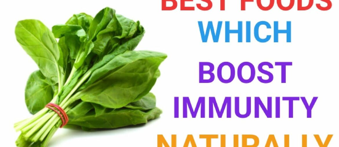 Best foods which boosts your immunity in corona pandemic | Immunity | Naturally | Corona Pandemic |