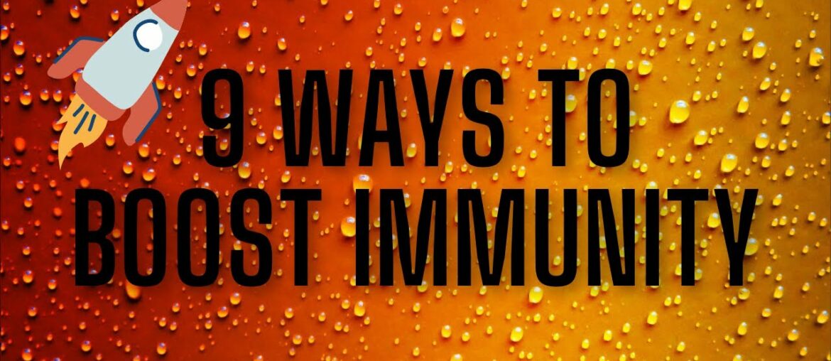 9 Ways to Boost Immunity System in 2020