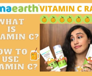 NEW MAMAEARTH VITAMIN C RANGE REVIEW | HOW TO USE VITAMIN C ON FACE | WHAT IS VITAMIN C?