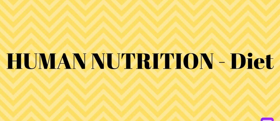 Cambridge IGCSE Biology (0625): HUMAN NUTRITION - diet