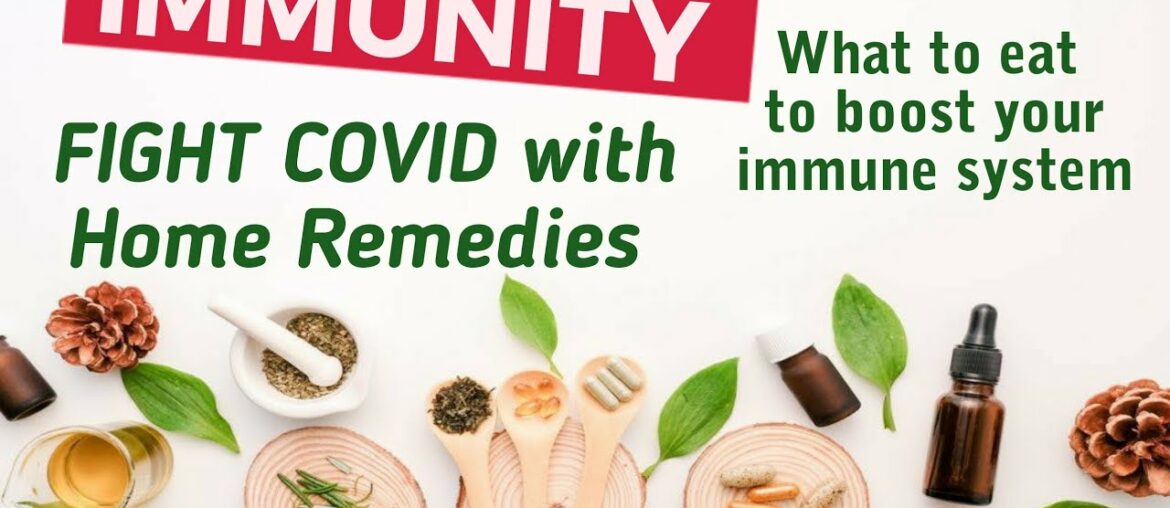 How to Boost Your IMMUNE SYSTEM -Home Remedies to Strengthen your IMMUNE -COVID
