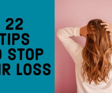 22 Tips to Stop Hair Loss | Prevent Hair Loss | Smilogy