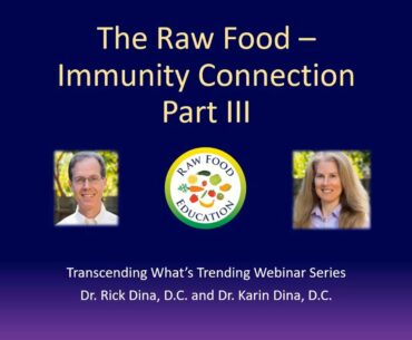 The Raw Food - Immunity Connection Part III