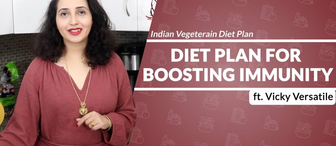 Best Immunity Boosting Diet Plan II Easy & Healthy Recipes II  ft. Vicky Versatile