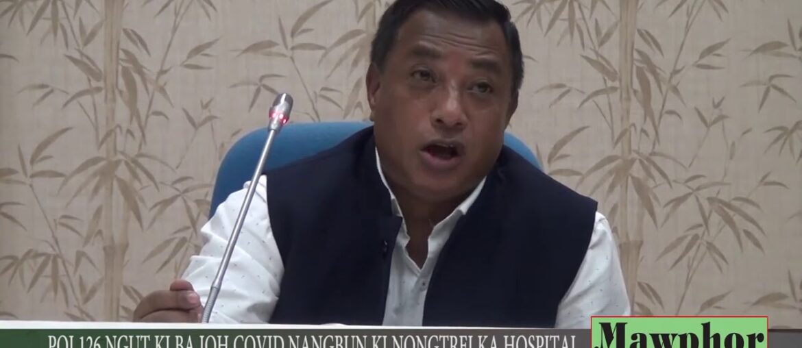 POI 126 NGUT KI BA IOH COVID, KYNTHUP U DOKTOR BAD KI NURSE NA GANESH DAS