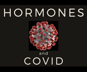 Hormones and COVID-19
