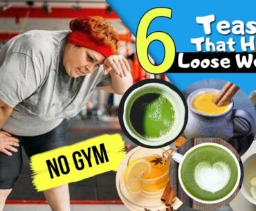 NO GYM REQUIRED! LOSE WEIGHT WITH THESE TEAS