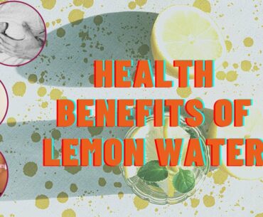 Health benefits of Lemon Water