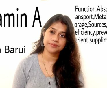 Vitamin A Details Discussion|Absorption,Metabolism,Transport,storage,Source,Toxicity,Deficiency etc.