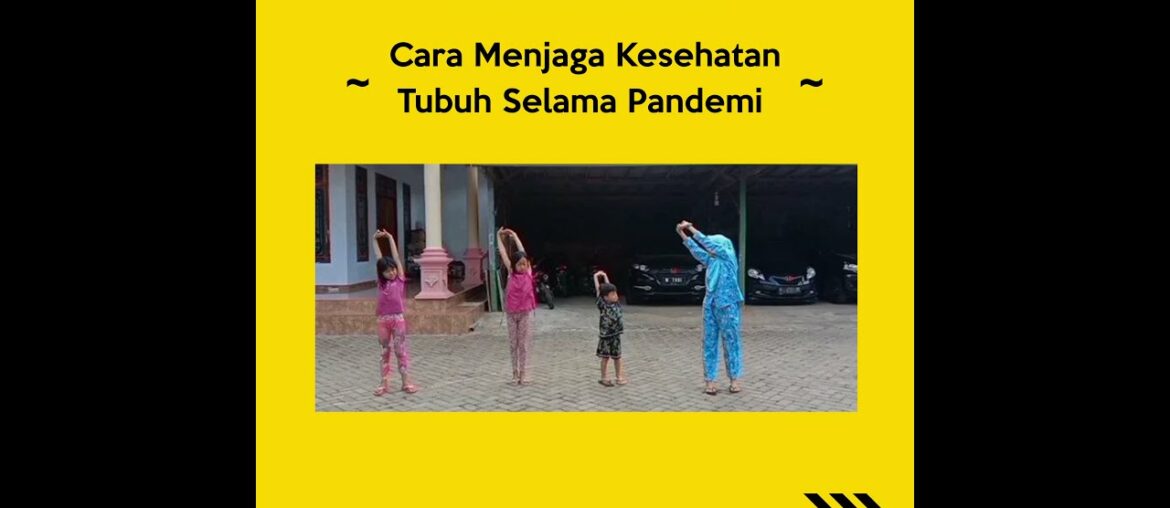 Cara Menjaga Kesehatan Tubuh Selama Pandemi #KKNDAY5