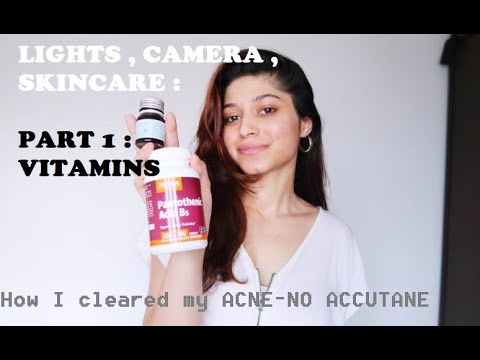 HOW I CLEARED MY ACNE , PART 1 : VITAMINS, NO ACCUTANE |VITAMIN B5 | ZINC | VITAMIN A