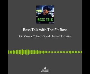 Good Human Fitness on Nutrition (Boss Talk Episode #2)