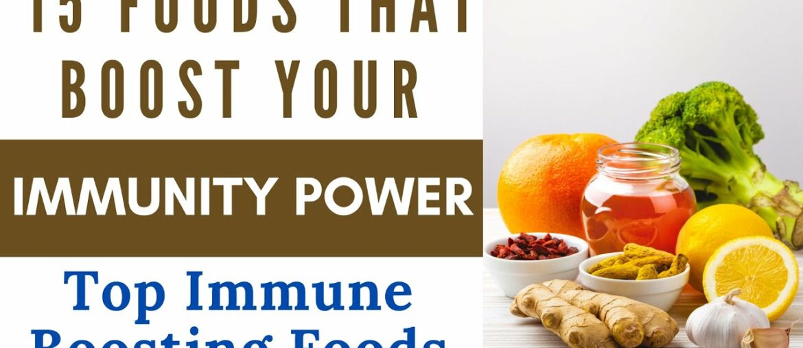 What to eat to boost immunity - Top immunity boosting foods - How to increase immunity power?