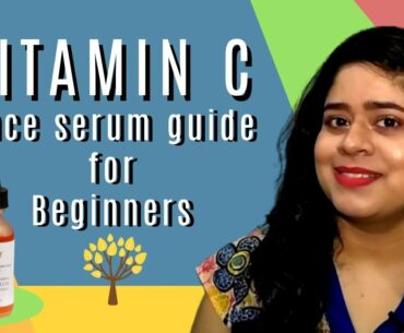 Everything You Need to Know about Vitamin C Face Serum for Beginners India