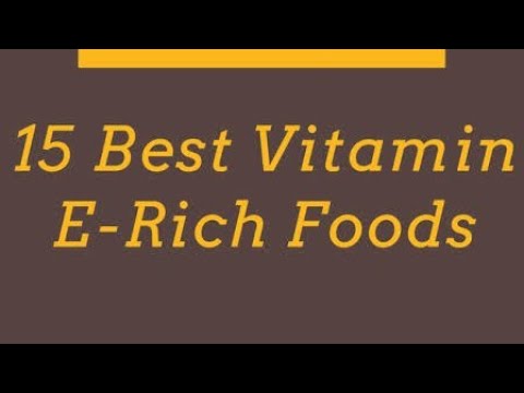 Best 15 Foods Rich In Vitamin E