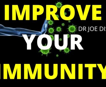 Improve YOUR Immunity - Dr Joe Dispenza