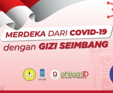 Merdeka dari COVID-19 dengan Gizi Seimbang