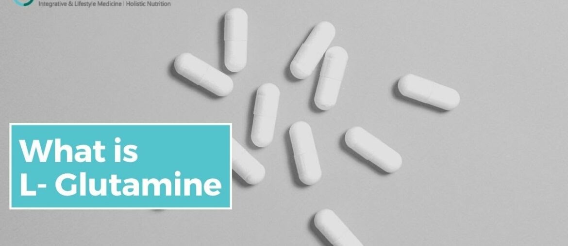 What is L Glutamine and Why You Need it?