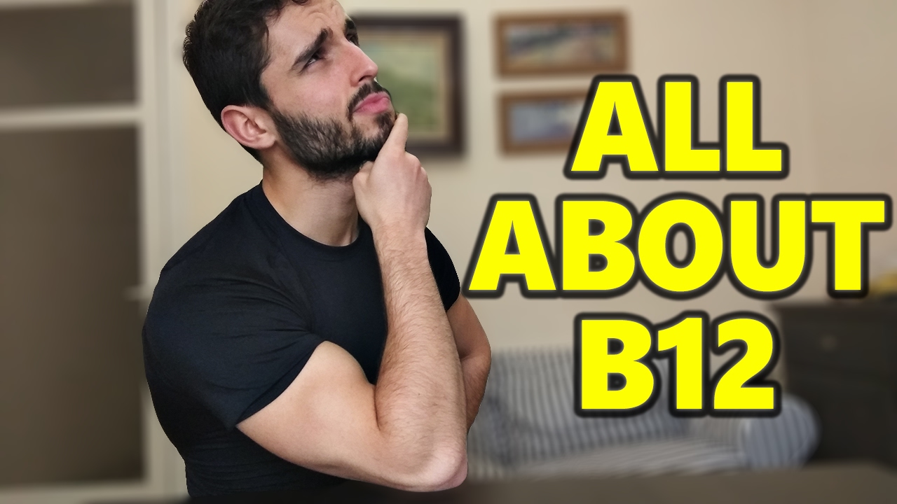 EVERYTHING YOU NEED TO KNOW ABOUT VITAMIN B12