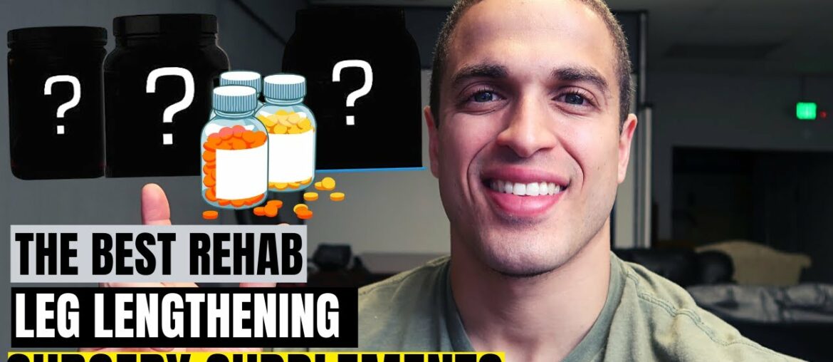 Best supplements for limb lengthening surgery recovery