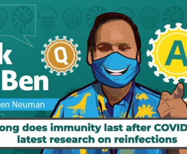 How long does immunity last after COVID-19 and latest research on reinfections #AskDrBen
