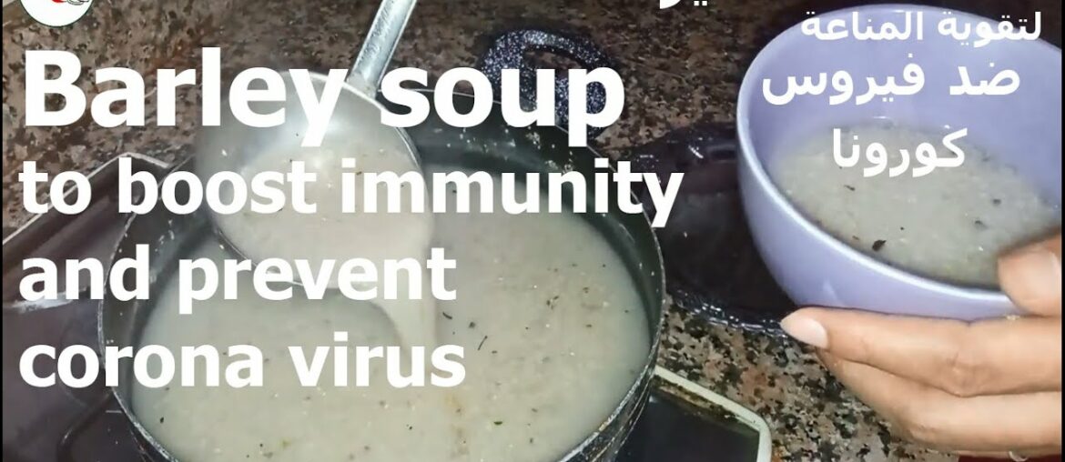 Barley soup  to boost immunity