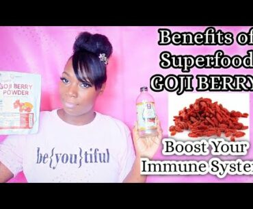 SUPERFOOD "Goji Berry Benefits" Boost Your Immune System (Smoothie Recipe)