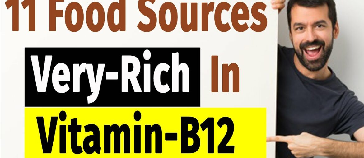 11 Foods Sources That Are Rich In Vitamin B12 |  vitamin deficiency Solved | Cobalamin