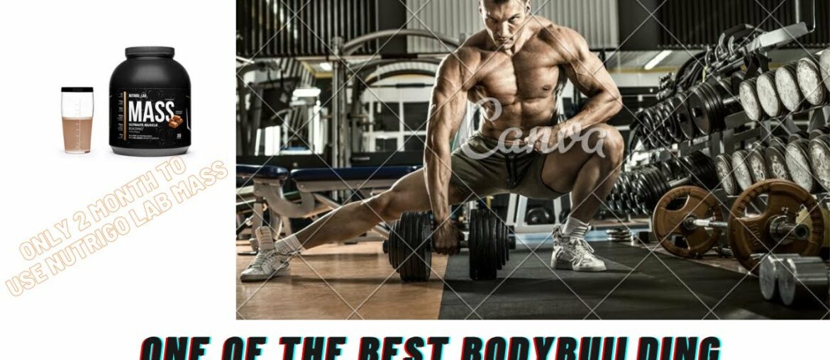 one of the best bodybuilding supplements in the world. nutrigo lab mass
