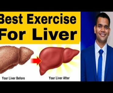 Best exercise for healthy liver / Dr.Vivek Joshi