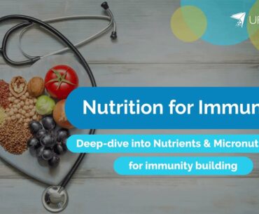 Deep-dive into Nutrients & Micro-nutrients for Immunity Building | Wellness Wednesdays