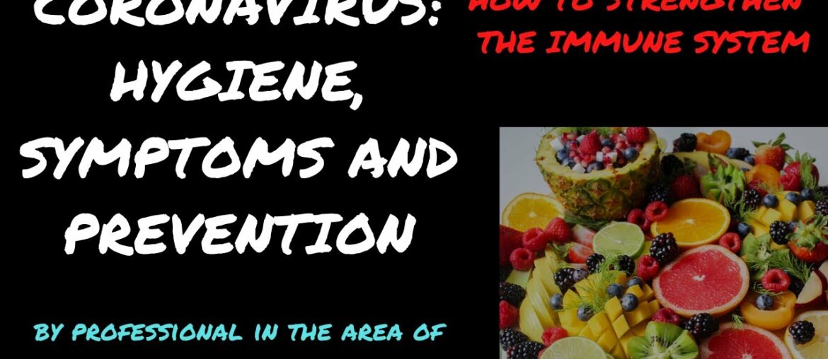 CORONAVIRUS AND HOW TO STRENGTHEN YOUR IMMUNE SYSTEM