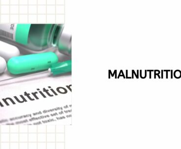 Malnutrition