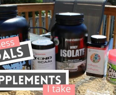 Fitness GOALS |SUPPLEMENTS I take