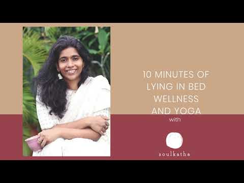 Day 6 of 10 minutes of 21 days of Lying In Bed Wellness & Yoga With Soulkatha. Morning Yoga in bed.