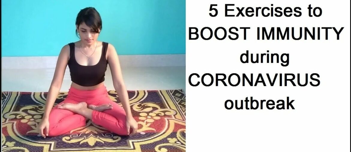 Yoga Exercises to Boost Immunity during Coronavirus outbreak at home, Lockdown, Quarantine workouts