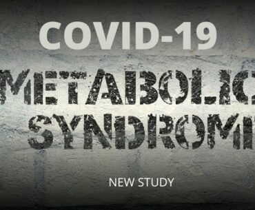 COVID-19 and Metabolic Syndrome