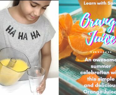 How to make Orange Juice |Fresh Homemade Orange Juice|Summer Drink|Vitamin C benefits|NO SUGAR DRINK