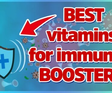 Vitamins for Immunity Booster - The best immune-boosting supplements  to  protect  your  family
