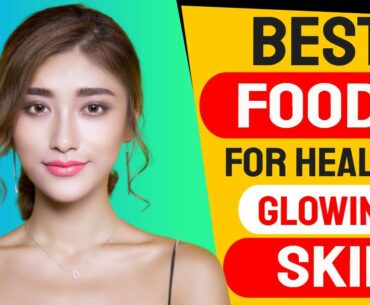 Best Foods For Clear Glowing Skin | Food for Clear Skin | Health Circle