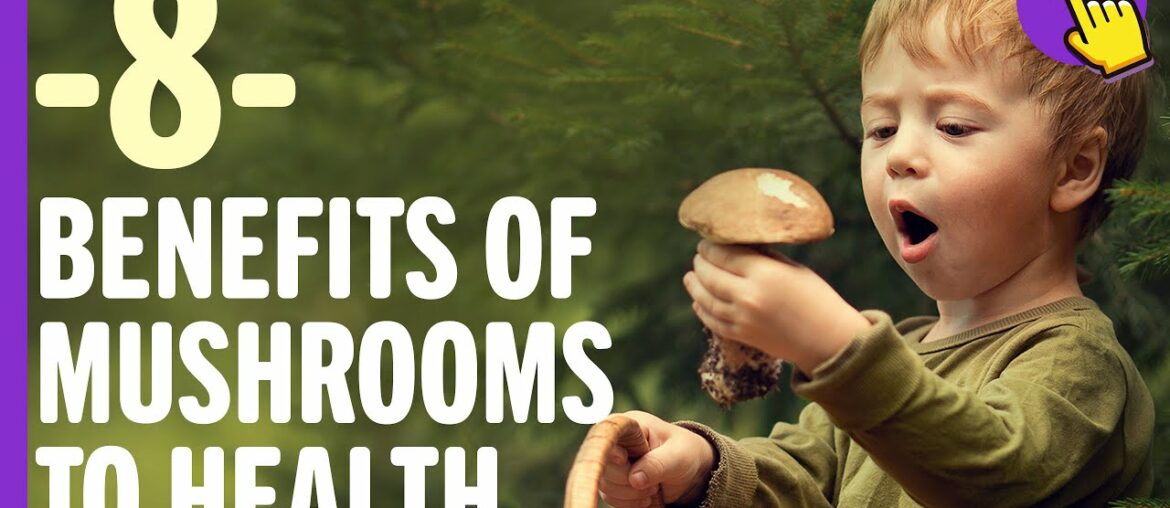 8 benefits of Mushrooms to health | Benefits of ... | Interesting to know | Keep it in mind