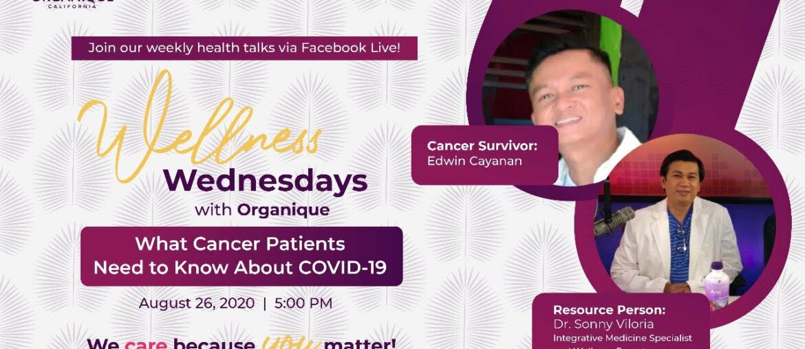 COVID-19 Vulnerability: Cancer Patients | Wellness Wednesdays with Organique | August 26, 5 PM