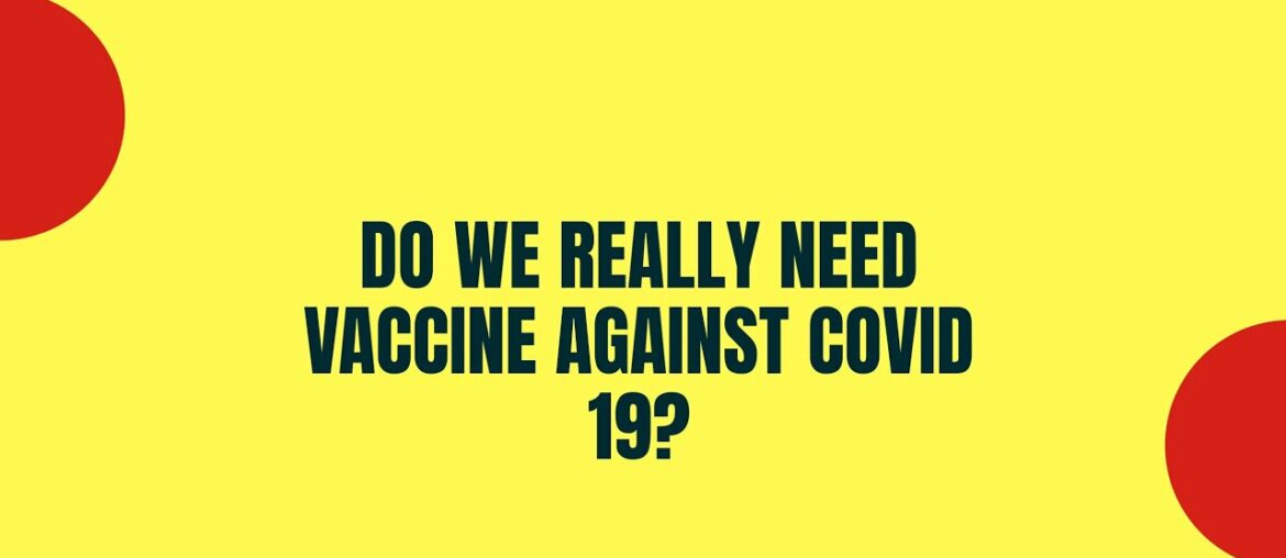 Warning - Do not take the COVID-19 Vaccine|Do we really need vaccine against COVID-19|Dr.BRC