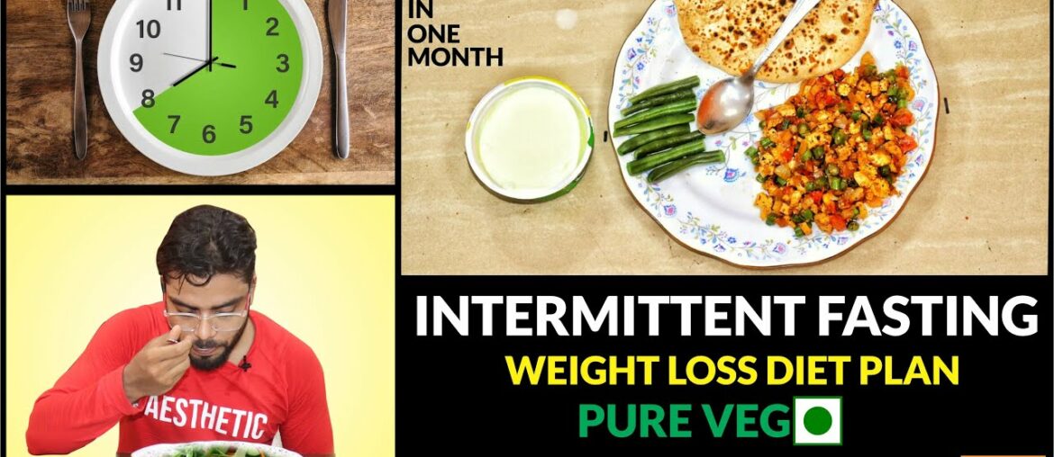 Intermittent fasting LOSE 10 KG IN ONE MONTH | VEG DIET PLAN | 16:8 FAT LOSS |