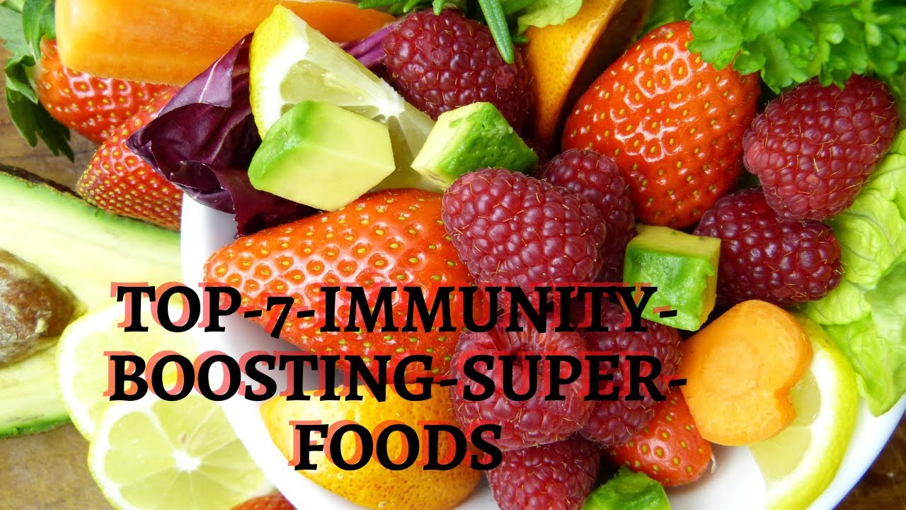 top 7 immunity boosting super foods