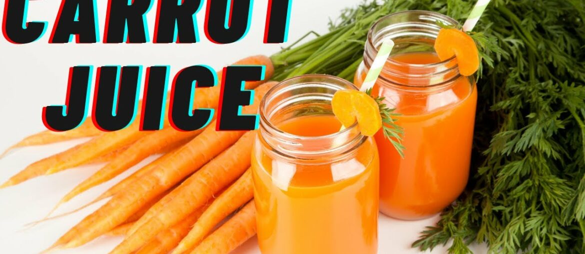 8 benefits of carrot juice