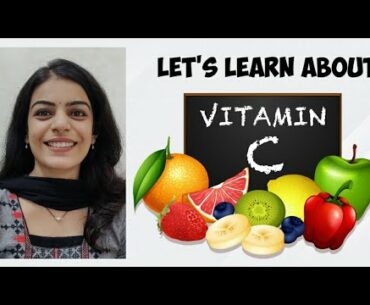 Let's learn about VITAMIN C